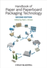 Handbook of Paper and Paperboard Packaging Technology - Book