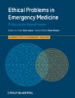 Ethical Problems in Emergency Medicine : A Discussion-based Review - Book