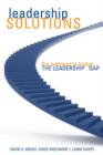 Leadership Solutions : The Pathway to Bridge the Leadership Gap - eBook
