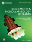 Biochemistry and Molecular Biology of Plants - Book