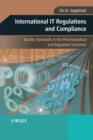 International IT Regulations and Compliance : Quality Standards in the Pharmaceutical and Regulated Industries - eBook