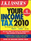 J.K. Lasser's Your Income Tax 2010 : For Preparing Your 2009 Tax Return - eBook