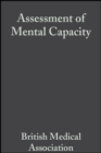 Assessment of Mental Capacity : Guidance for Doctors and Lawyers - eBook