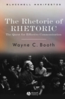 The Rhetoric of RHETORIC : The Quest for Effective Communication - eBook