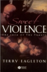 Sweet Violence : The Idea of the Tragic - eBook