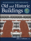 Maintaining and Repairing Old and Historic Buildings - Book