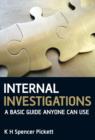 Internal Investigations : A Basic Guide Anyone Can Use - Book