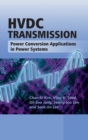 HVDC Transmission : Power Conversion Applications in Power Systems - Book