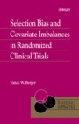 Selection Bias and Covariate Imbalances in Randomized Clinical Trials - Book