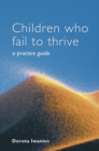 Children Who Fail to Thrive : A Practice Guide - Book