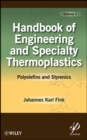 Handbook of Engineering and Specialty Thermoplastics, Volume 1 : Polyolefins and Styrenics - eBook