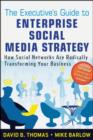 The Executive's Guide to Enterprise Social Media Strategy : How Social Networks Are Radically Transforming Your Business - Book