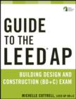 Guide to the LEED AP Building Design and Construction (BD&C) Exam - Book