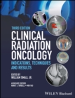 Clinical Radiation Oncology : Indications, Techniques, and Results - Book