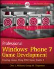 Professional Windows Phone 7 Game Development : Creating Games Using XNA Game Studio 4 - Book