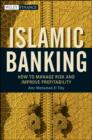 Islamic Banking : How to Manage Risk and Improve Profitability - eBook