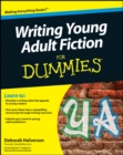 Writing Young Adult Fiction For Dummies - Book