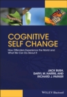 Cognitive Self Change : How Offenders Experience the World and What We Can Do About It - Book