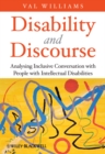 Disability and Discourse : Analysing Inclusive Conversation with People with Intellectual Disabilities - eBook