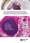 The Vulnerable Atherosclerotic Plaque : Strategies for Diagnosis and Management - eBook