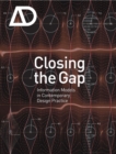 Closing the Gap: Information Models in Contemporary Design Practice : Architectural Design - Book