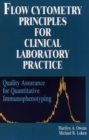 Flow Cytometry Principles for Clinical Laboratory Practice : Quality Assurance for Quantitative Immunophenotyping - Book