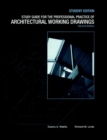 Study Guide to accompany The Professional Practice of Architectural Working Drawings, 2e Student Edition - Book