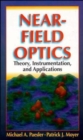 Near-Field Optics : Theory, Instrumentation, and Applications - Book