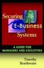 Securing E-Business Systems : A Guide for Managers and Executives - Book