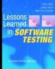 Lessons Learned in Software Testing : A Context-Driven Approach - Book