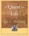 A Quest for Life : An Autobiography - Book