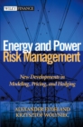 Energy and Power Risk Management : New Developments in Modeling, Pricing, and Hedging - Book