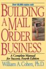 Building a Mail Order Business : A Complete Manual for Success - Book