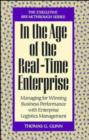 In the Age of the Real Time Enterprise : Managing for Winning Business Performance with Enterprise Logistics Management - Book