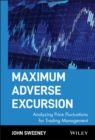 Maximum Adverse Excursion : Analyzing Price Fluctuations for Trading Management - Book