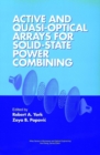 Active and Quasi-Optical Arrays for Solid-State Power Combining - Book