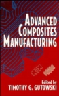 Advanced Composites Manufacturing - Book