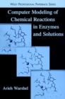 Computer Modeling of Chemical Reactions in Enzymes and Solutions - Book