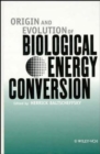 Origin and Evolution of Biological Energy Conversion - Book