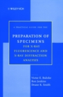 A Practical Guide for the Preparation of Specimens for X-Ray Fluorescence and X-Ray Diffraction Analysis - Book