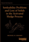 Settleability Problems and Loss of Solids in the Activated Sludge Process - Book