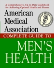 American Medical Association Complete Guide to Men's Health - eBook