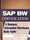 SAP BW Certification : A Business Information Warehouse Study Guide - Book