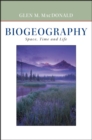 Biogeography : Introduction to Space, Time, and Life - Book