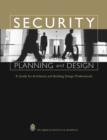 Security Planning and Design : A Guide for Architects and Building Design Professionals - Book