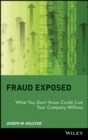 Fraud Exposed : What You Don't Know Could Cost Your Company Millions - Book