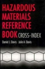 Hazardous Materials Reference Book : Cross-Index - Book