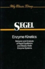 Enzyme Kinetics : Behavior and Analysis of Rapid Equilibrium and Steady-State Enzyme Systems - Book