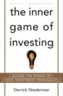 The Inner Game of Investing : Access the Power of Your Investment Personality - Book