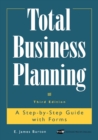 Total Business Planning : A Step-by-Step Guide with Forms - Book